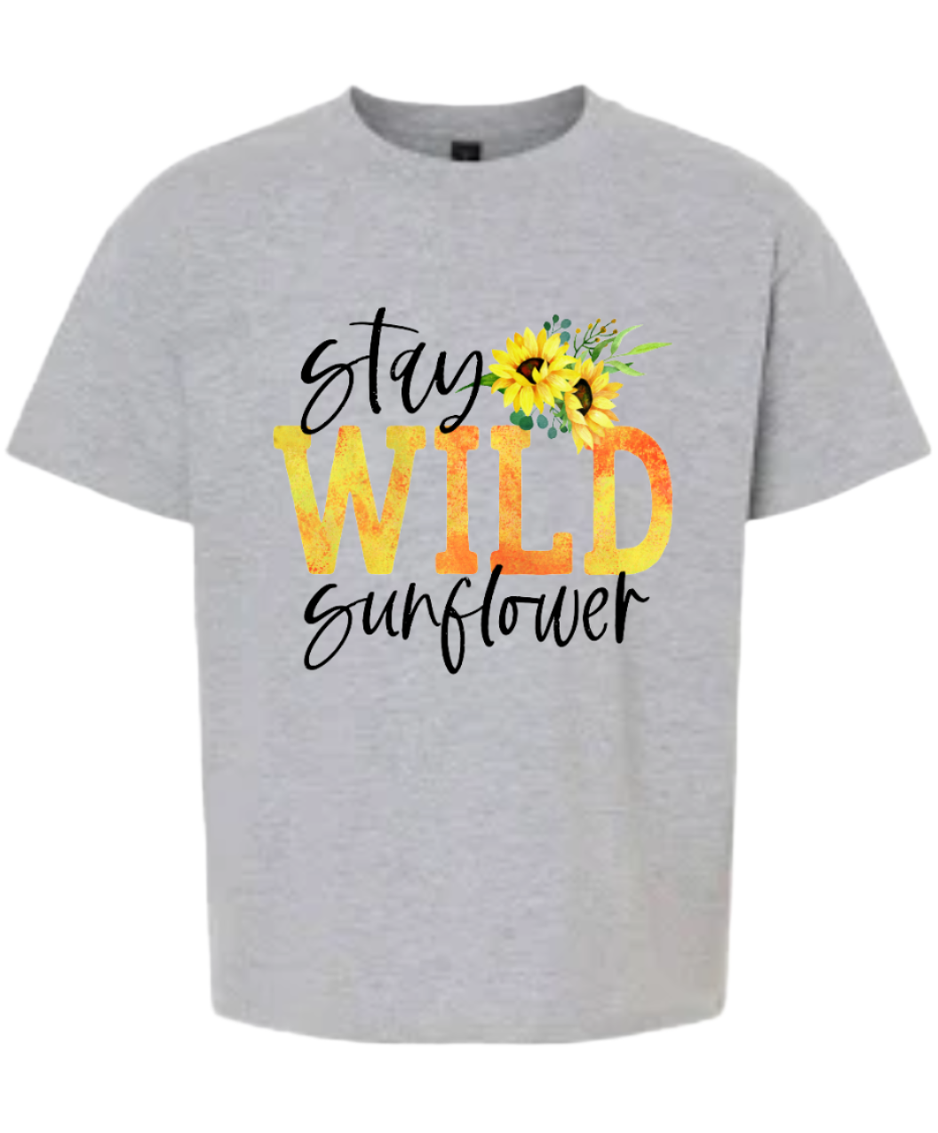 Stay Wild Sunflower Tshirt or Hoodie